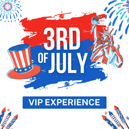 3rd of July VIP Experience